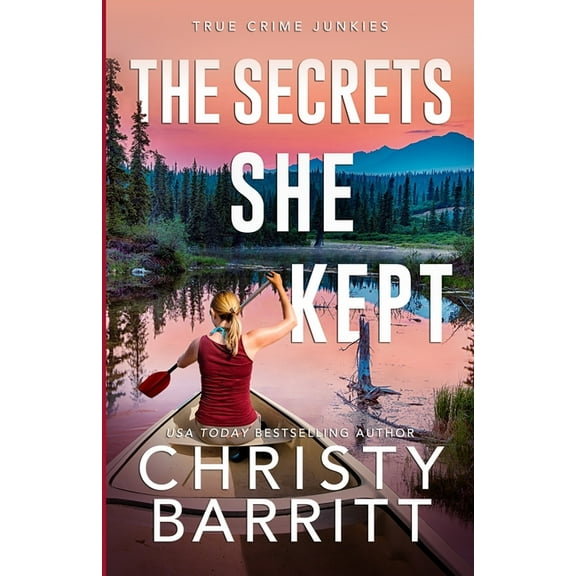 True Crime Junkies The Secrets She Kept, Book 7, (Paperback)