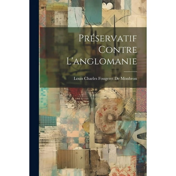 Préservatif Contre L'anglomanie (Paperback)