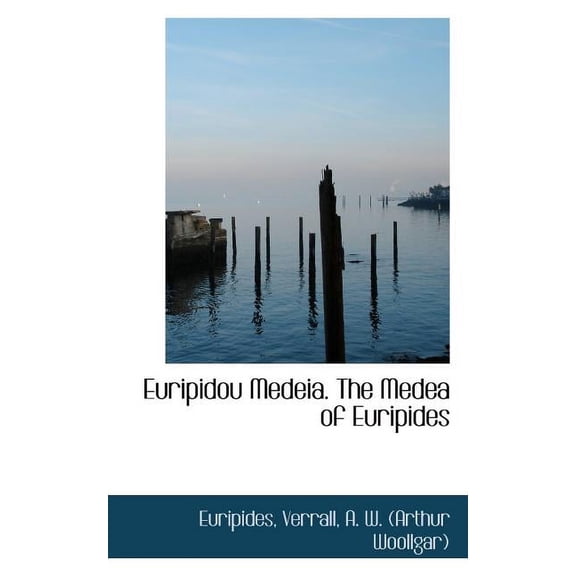 Euripidou Medeia: The Medea of Euripides Paperback