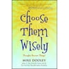 Choose Them Wisely: Thoughts Become Things!, Pre-Owned (Paperback)