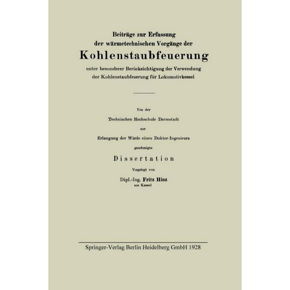 BeitrÃ¤ge Zur Erfassung Der WÃ¤rmetechnischen VorgÃ¤nge Der Kohlenstaubfeuerung Unter Besonderer BerÃ¼cksichtigung Der Verwe, (Paperback)