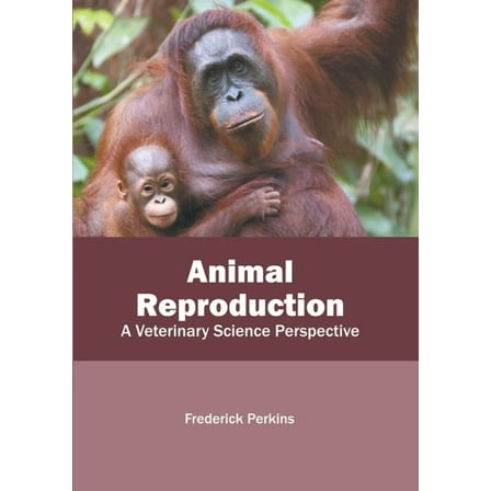 Animal Reproduction: A Veterinary Science Perspective (Hardcover)