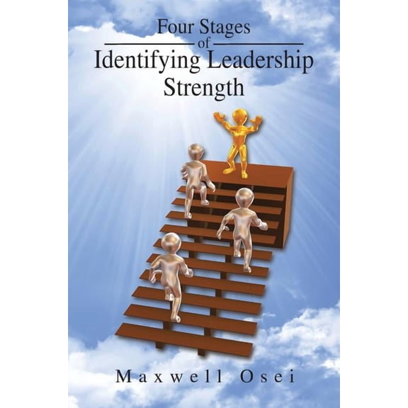 Four Stages of Identifying Leadership Strength, (Paperback)