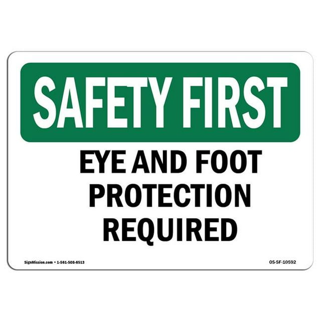 SignMission OS-SF-A-1824-L-10592 Premier Signe de Sécurité OSHA de 18 x 24 Po - Protection des Yeux et des Pieds Requise