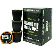 Wake The Hell Up! Pistachio Flavored K-Cup Single Serve Capsules Ultra-Caffeinated Coffee For K-Cup Brewers | 12 Count, 2.0 Compatible Pods | Perfect Balance of High Caffeine & Great Flavor.