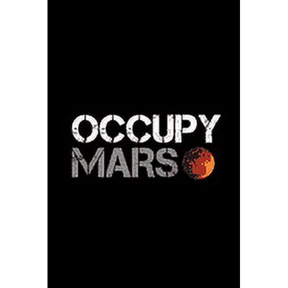 Occupy Mars: Gifts For Space Lovers (Paperback)