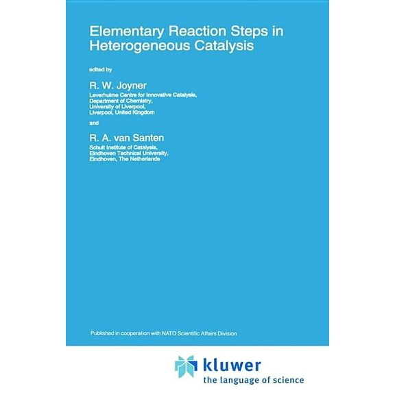 NATO Asi Series. Series C, Mathematical Elementary Reaction Steps in Heterogeneous Catalysis, Book 398, (Hardcover)