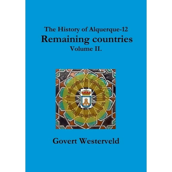 The History of Alquerque-12. Remaining countries. Volume II. (Paperback)