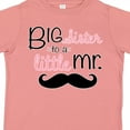 thumbnail image 4 of Inktastic Big Sister to a Little Mr. Girls Toddler T-Shirt, 4 of 5