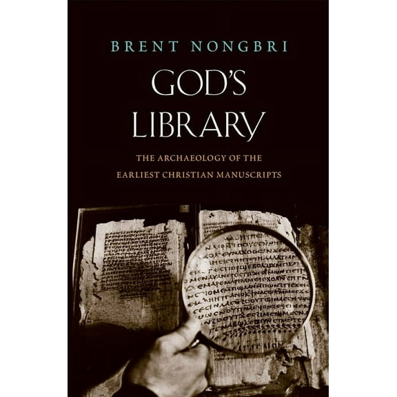 God's Library: The Archaeology of the Earliest Christian Manuscripts, (Paperback)