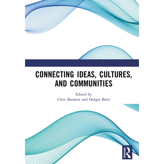 Connecting Ideas, Cultures, and Communities: Proceedings of the Second International Symposium on Humanities and Social , (Hardcover)