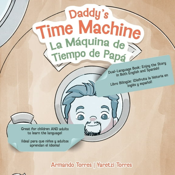 Daddy's Time Machine / La MÃ¡quina de Tiempo de PapÃ¡, (Paperback)