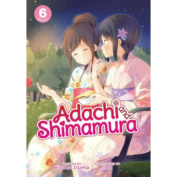 Adachi and Shimamura (Light Novel) Adachi and Shimamura (Light Novel) Vol. 6, (Paperback)