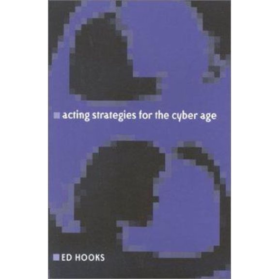 Pre-Owned Acting Strategies for the Cyber Age (Paperback) 0325002401 9780325002408