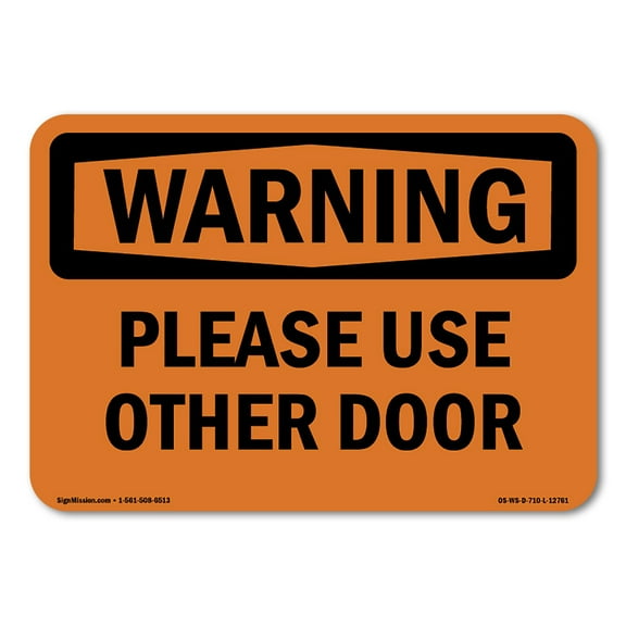 SignMission OS-WS-A-1824-L-12761 18 x 24 in. OSHA Warning Sign - Please Use Other Door