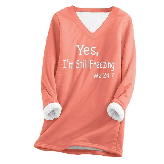 JURANMO Women Winter Fleece Sweatshirt - Thick Sherpa Lined,2024 Funny Yes,I'm Still Freezing Me 24:7 Printed Trendy Thick Plush Thermal Underwear Casual Long Sleeve V-neck Plus Size Pullover Tops