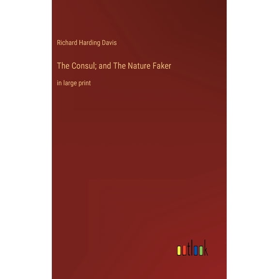 The Consul; and The Nature Faker (Hardcover)