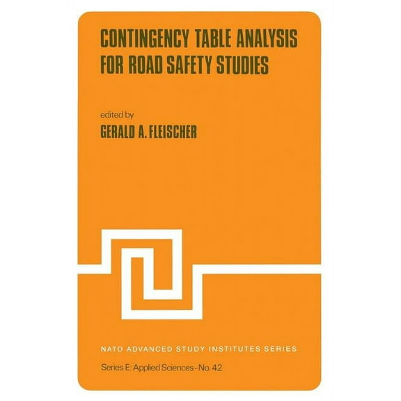 NATO Science Series E: Contingency Table Analysis for Road Safety Studies, Book 42, (Paperback)