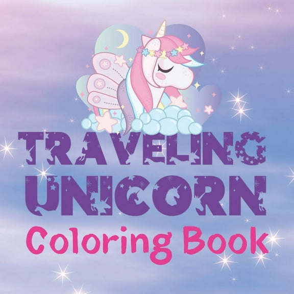 Traveling Unicorn : Coloring Book (Paperback)