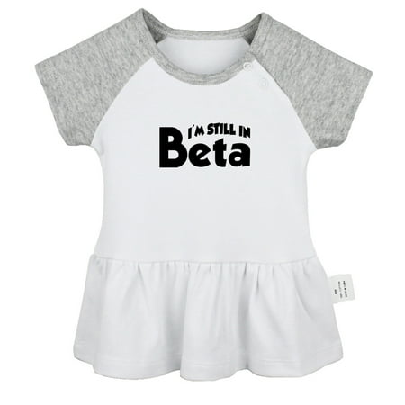 

I m Still In Beta Funny Dresses For Baby Newborn Babies Skirts Infant Princess Dress 0-24M Kids Graphic Clothes (Gray Raglan Dresses 6-12 Months)