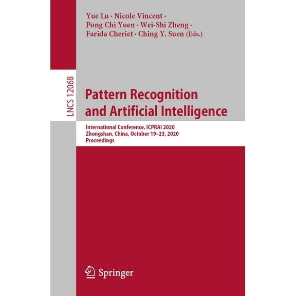 Pattern Recognition and Artificial Intelligence: International Conference, Icprai 2020, Zhongshan, China, October 19-23,, (Paperback)