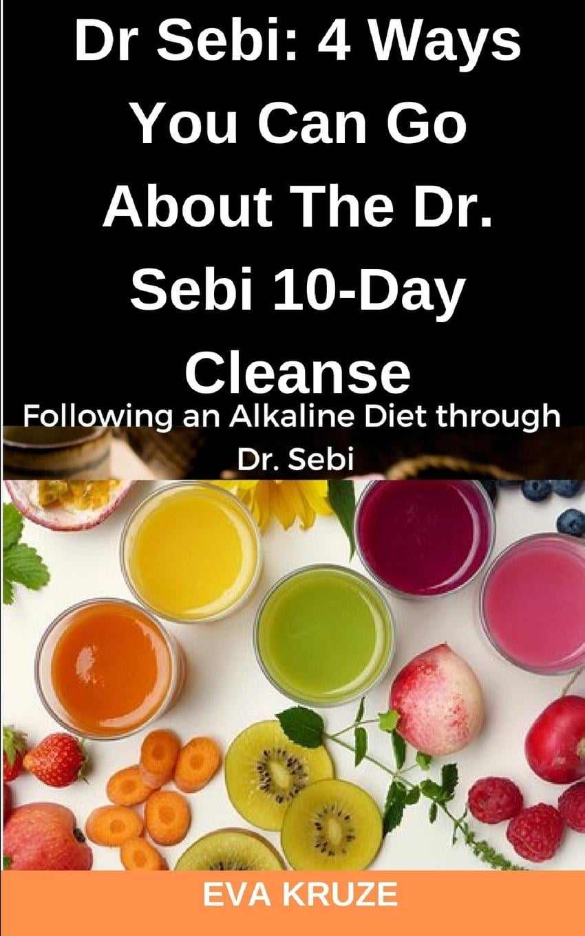 Dr Sebi 4 Ways You Can Go About The Dr. Sebi 10Day Dr Sebi 4 Ways You Can Go About The Dr. Sebi 10Day