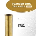 thumbnail image 4 of Highcraft 20-2382 Flanged Sink Tailpiece for Tubular Drain Applications, 1-1/2 in. x 8 in., 20GA Brass, 4 of 6