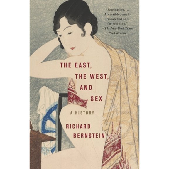 Pre-Owned The East, the West, and Sex: A History (Paperback) 0375713891 9780375713897