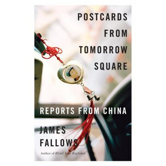Postcards from Tomorrow Square: Reports from China (Paperback - Used) 0307456242 9780307456243