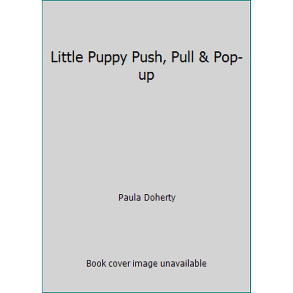Pre-Owned Little Puppy Push, Pull & Pop-up (Hardcover) 1848528582 9781848528581
