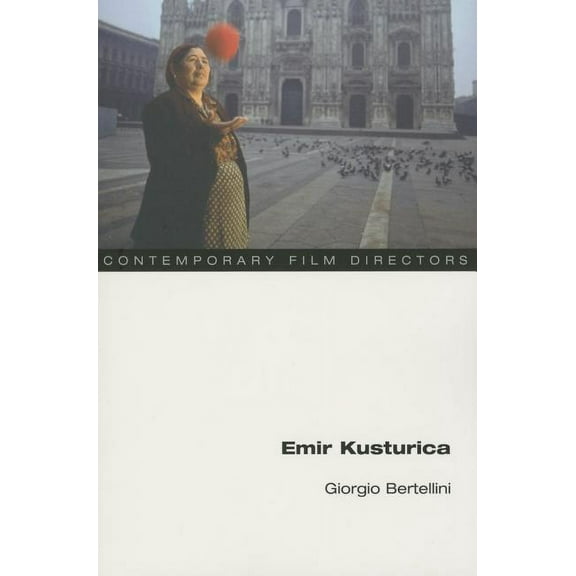 Contemporary Film Directors Emir Kusturica, (Paperback)