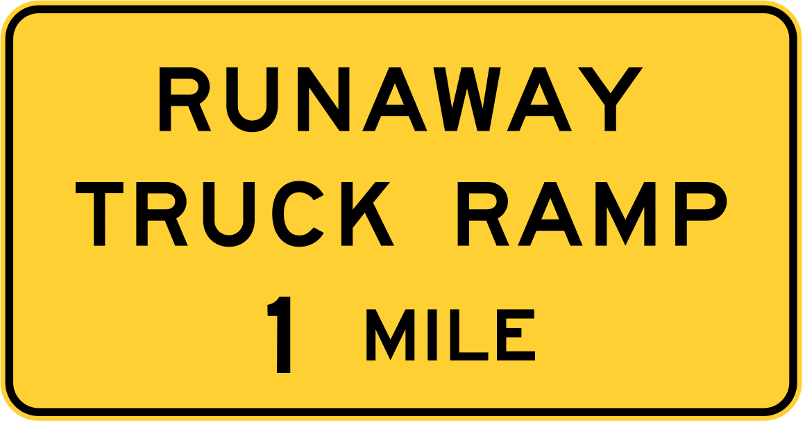 Runaway truck ramp (advance) Safety Notice Signs For Work Place Safety
