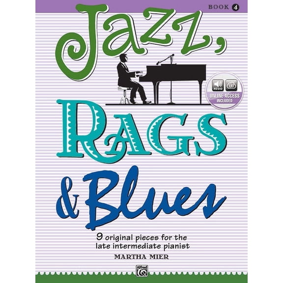 Jazz, Rags & Blues Jazz, Rags & Blues, Bk 4: 9 Original Pieces for the Late Intermediate Pianist, Book & Online Audio, Book 4, (Paperback)