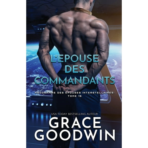 Programme Des Épouses Interstellaires L'Epouse des Commandants: (Grands caractères), Book 15, (Paperback)