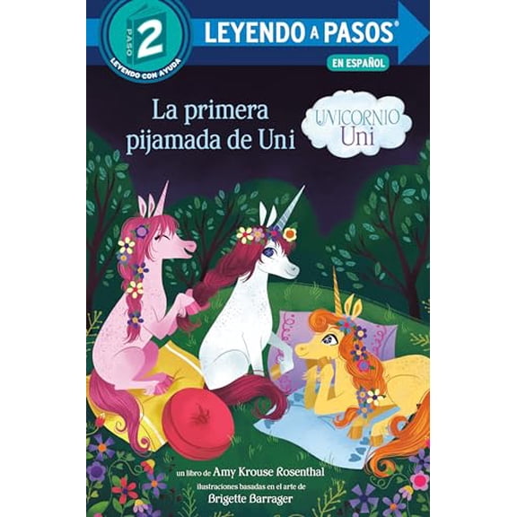 Pre-Owned La Primera Pijamada de Uni (Unicornio Uni)(Uni the Unicorn Uni's First Sleepover Spanish Edition) (Leyendo a Pasos (Step Into Reading)) Hardcover