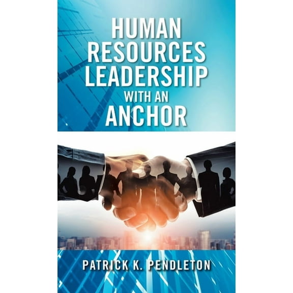 Human Resources Leadership with an Anchor (Hardcover)