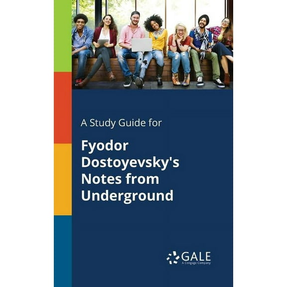 A Study Guide for Fyodor Dostoyevsky's Notes From Underground, (Paperback)