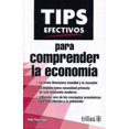 thumbnail image 1 of TIPS EFECTIVOS PARA COMPRENDER LA ECONIMIA EDITORIAL TRILLAS PHIL THORNTON, 1 of 2