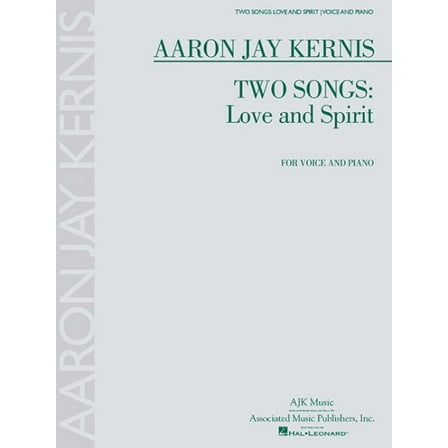 Two Songs: Love and Spirit: for Voice and Piano