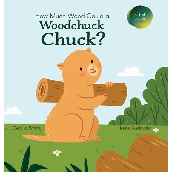 Stem Twisters How Much Wood Could a Woodchuck Chuck?, (Hardcover)