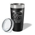 thumbnail image 2 of Are You Kitten Me Right Meow Tumbler Travel Mug Insulated Laser Engraved Coffee Cup Funny Cat Lover Gift 20 oz Black, 2 of 5