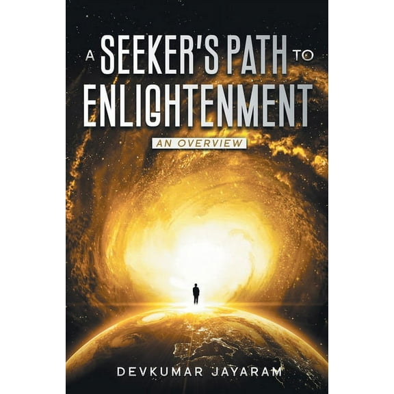 A Seeker's Path to Enlightenment: An Overview (Color), (Paperback)