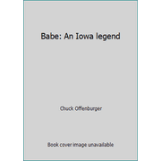Babe: An Iowa legend [Paperback - Used]