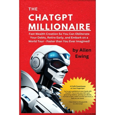 Chatgpt Wealth Mastery: The ChatGPT Millionaire (Paperback)