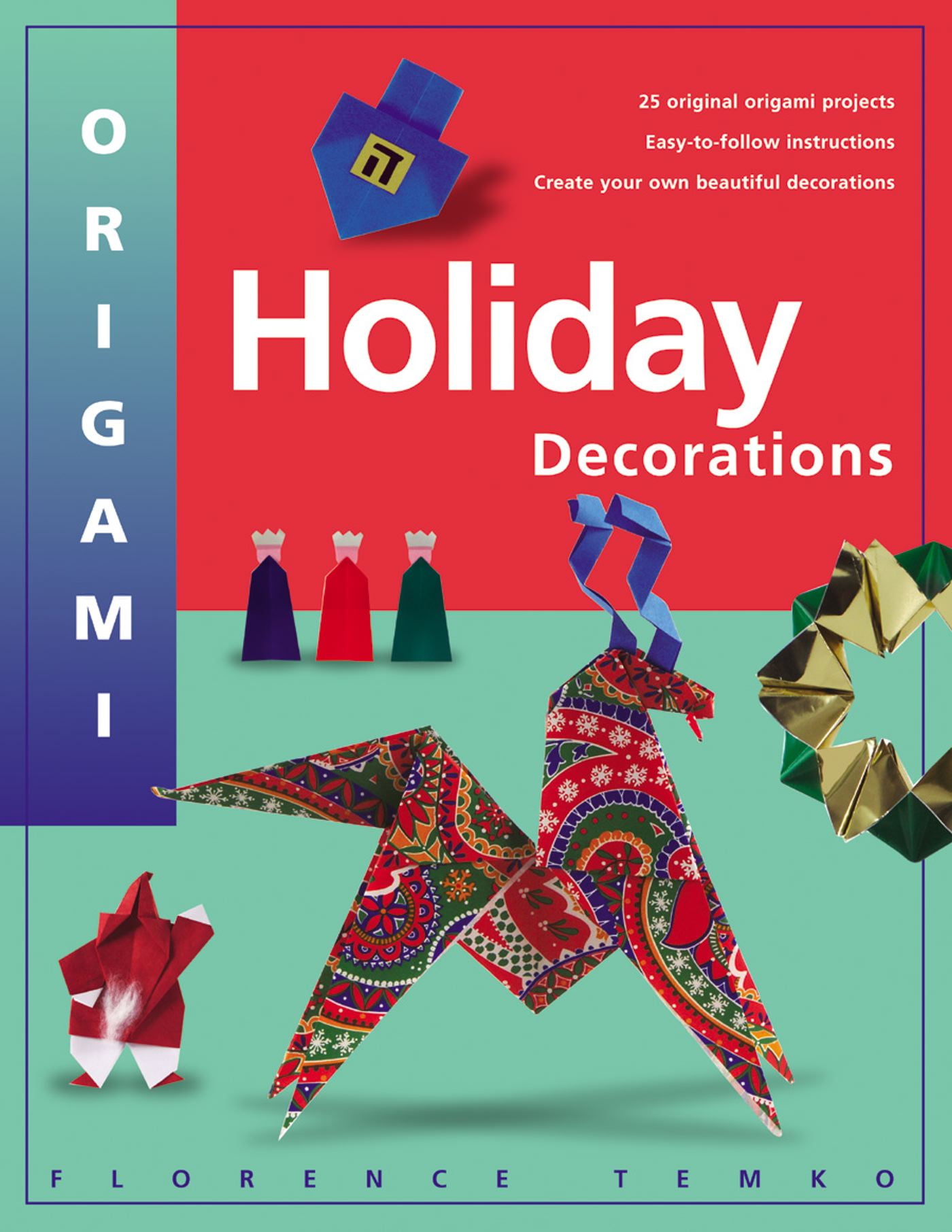 Origami Holiday Decorations Make Festive Origami Holiday Decorations
