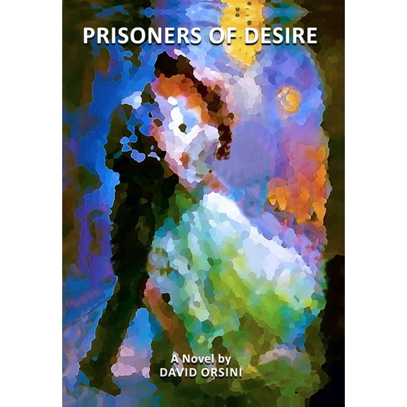 Prisoners of Desire, (Hardcover)