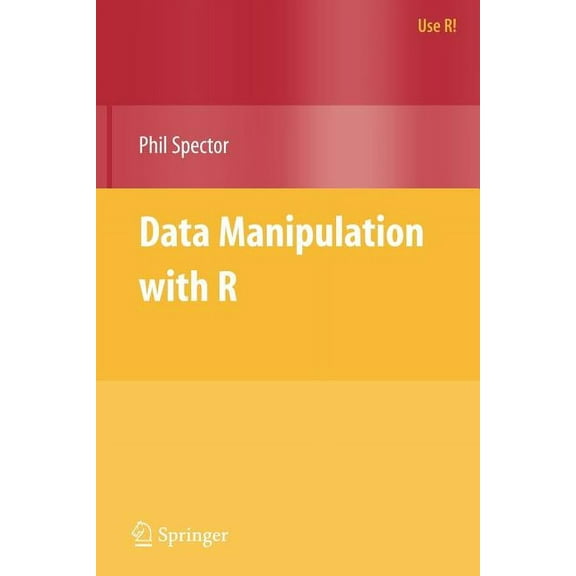 Use R! Data Manipulation with R, (Paperback)