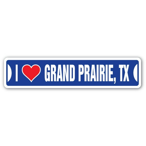 I LOVE GRAND PRAIRIE, TEXAS Street Sign tx city state us wall road