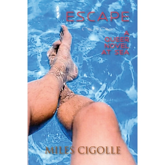 Escape: A Queer Novel at Sea, (Paperback)