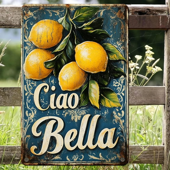 Ciao Bella Lemons Vintage Metal Tin Sign, Retro Fruit Poster Decorative Wall Art Signage, Farmhouse Country Market Kitchen Bar Garage Man Cave Home Decor, 12" X 8"